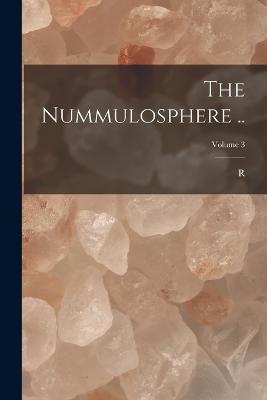 The Nummulosphere ..; Volume 3 - R B 1863 Kirkpatrick - cover