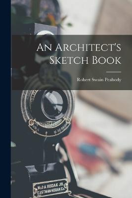 An Architect's Sketch Book - Robert Swain Peabody - cover