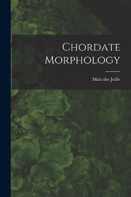 Chordate Morphology - Malcolm Jollie - cover