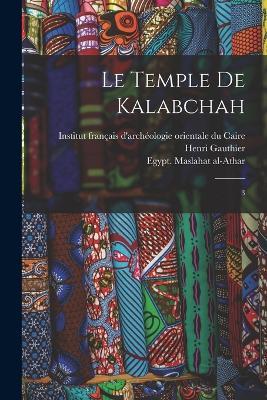 Le temple de Kalabchah: 3 - Henri Gauthier - cover
