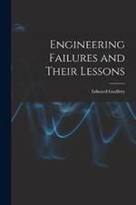 Engineering Failures and Their Lessons