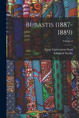 Bubastis (1887-1889); Volume 8 - Edouard Naville - cover