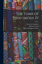 The Tomb of Thoutmosis IV