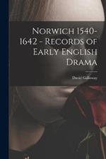 Norwich 1540-1642 - Records of Early English Drama