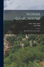 Norske Gaardnavne: Bd. Hedemarkens Amt. 1900...