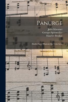 Panurge: Haulte Farce Musicale En Trois Actes - Jules Massenet - cover
