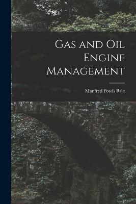 Gas and Oil Engine Management - Manfred Powis Bale - cover