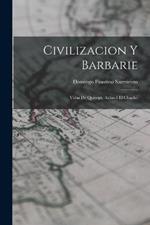 Civilizacion y Barbarie: Vidas de Quiroga, Aldao I El Chacho