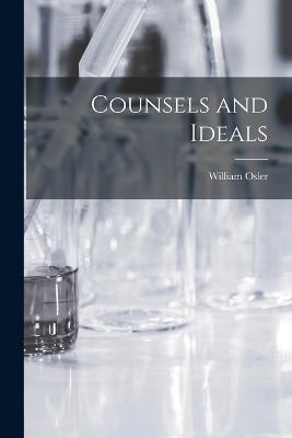 Counsels and Ideals - William Osler - cover