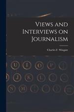 Views and Interviews on Journalism
