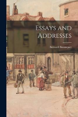 Essays and Addresses - Bosanquet Bernard - cover