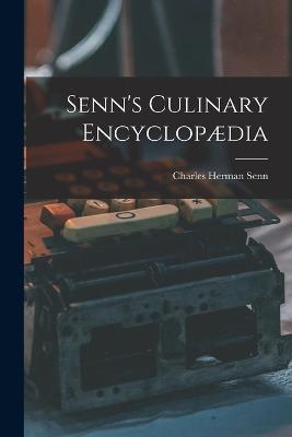 Senn's Culinary Encyclopædia - Charles Herman Senn - cover