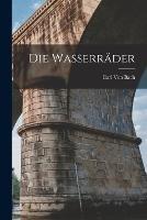 Die Wasserrader - Carl Von Bach - cover