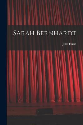 Sarah Bernhardt - Jules Huret - cover