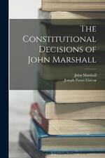 The Constitutional Decisions of John Marshall