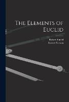 The Elements of Euclid - Robert Simson,Robert Euclid - cover