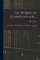 The Works of John Playfair ...: Biographical Memoir. Illustrations of the Huttonian Theory of the Earth - John Playfair - cover