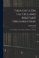 Thoughts On Tactics and Military Organization: With an Enquiry Into the Power and Position of Russia - John Mitchell - cover