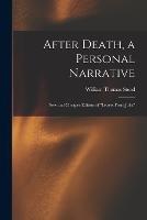 After Death, a Personal Narrative: New and Cheaper Edition of Letters From Julia