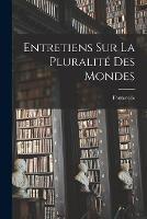 Entretiens Sur La Pluralite Des Mondes - Fontenelle - cover