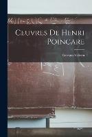 Ceuvres de Henri Poincare - Georges Valiron - cover