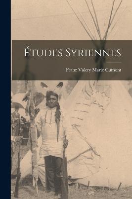Études Syriennes - Franz Valery Marie Cumont - cover