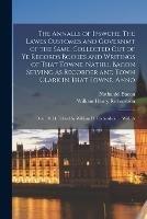 The Annalls of Ipswche. The Lawes Customes and Governmt of the Same. Collected out of ye Records Bookes and Writings of That Towne. Nathll Bacon Serving as Recorder and Town Clark in That Towne. Anno: Dom: 1654. Edited by William H. Richardson ... With A - Nathaniel Bacon,William Henry Richardson - cover