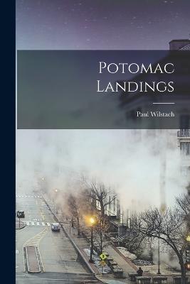 Potomac Landings - Paul Wilstach - cover