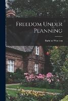 Freedom Under Planning - Barbara Wootton - cover