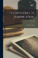 Les mysteres de Jeanne d'Arc; Volume 2 - Charles Peguy - cover