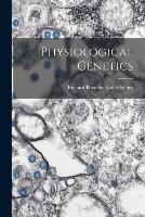 Physiological Genetics - Richard Benedict Goldschmidt - cover