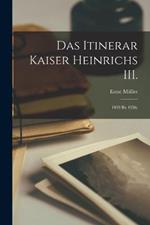 Das Itinerar Kaiser Heinrichs III.: 1039 bis 1056.