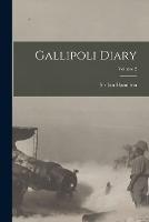 Gallipoli Diary; Volume 2 - Ian Hamilton - cover