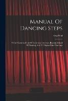 Manual Of Dancing Steps: With A Compiled List Of Technique Exercises (russian School Of Dancing) And 39 Original Line Drawings - Elsa Pohl - cover
