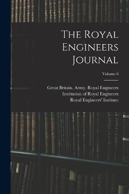 The Royal Engineers Journal; Volume 6 - cover