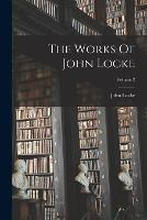 The Works Of John Locke; Volume 2