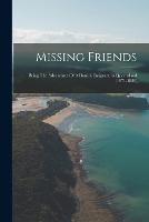 Missing Friends: Being The Adventures Of A Danish Emigrant In Queensland (1871-1880) - Anonymous - cover