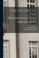 The History Of The Psychoanalytic Movement