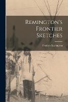 Remington's Frontier Sketches - Frederic Remington - cover