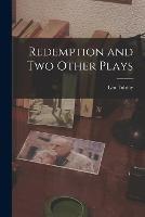Redemption and Two Other Plays - Leo Tolstoy - cover