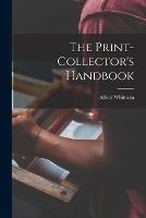 The Print-collector's Handbook - Alfred Whitman - cover