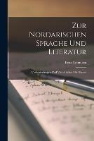 Zur nordarischen Sprache und Literatur; Vorbemerkungen und vier Aufsatze mit Glossar - Ernst Leumann - cover