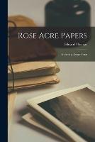Rose Acre Papers: Including Essays From