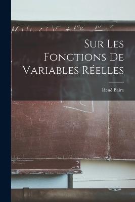 Sur Les Fonctions De Variables Réelles - René Baire - cover