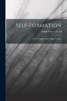 Self-Formation: Twelve Chapters for Young Thinkers - Edwin Paxton Hood - cover
