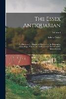 The Essex Antiquarian: An Illustrated ... Magazine Devoted to the Biography, Genealogy, History and Antiquities of Essex County, Massachusetts; Volume 3 - Sidney Perley - cover