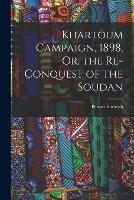 Khartoum Campaign, 1898, Or, the Re-Conquest of the Soudan - Bennet Burleigh - cover