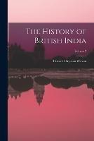 The History of British India; Volume 2 - Horace Hayman Wilson - cover