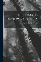 The Humane Review, Volume 2, issues 5-8 - Anonymous - cover