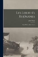Les Libertes Rhenanes: Pays Rhenans-Sarre-Alsace